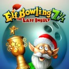 Elf Bowling 7 1/7: The Last Insult Games to Play Free